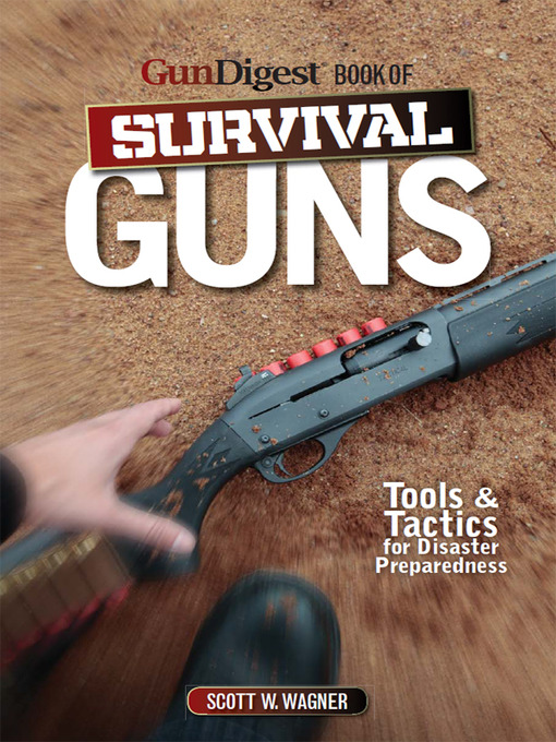 Title details for Gun Digest Book of Survival Guns by Scott W. Wagner - Wait list
